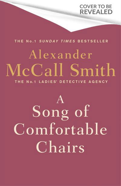 Cover for Alexander McCall Smith · A Song of Comfortable Chairs - No. 1 Ladies' Detective Agency (Hardcover bog) (2022)