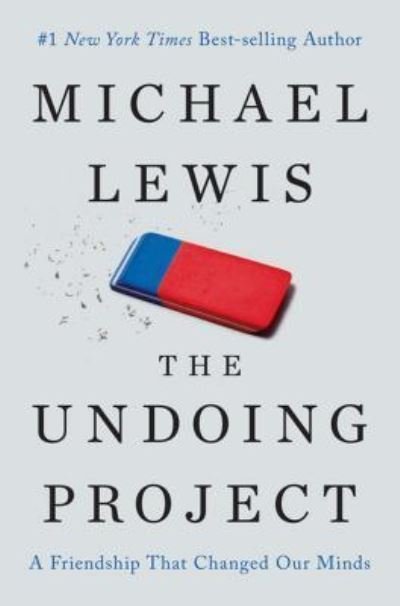 Cover for Michael Lewis · The undoing project a friendship that changed our minds (Book) [Large print edition. edition] (2017)