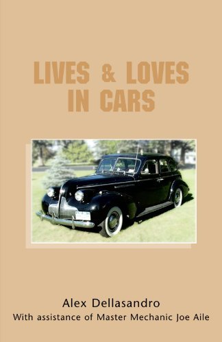 Cover for Alex Dellasandro · Lives &amp; Loves in Cars (Paperback Book) (2005)