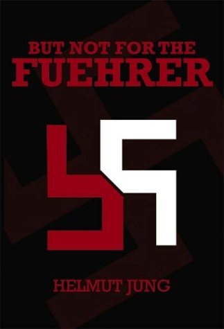 Cover for Helmet Jung · But Not for the Fuehrer (Paperback Book) [Rev edition] (2004)