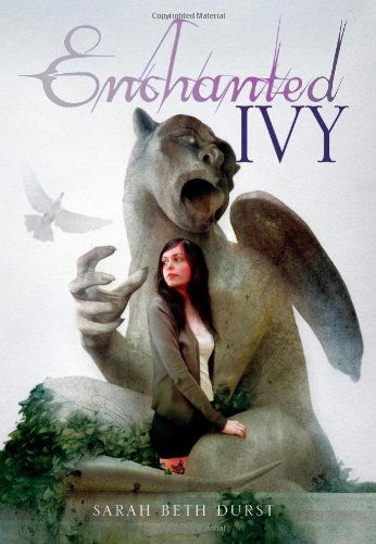 Cover for Sarah Beth Durst · Enchanted Ivy (Hardcover Book) (2010)