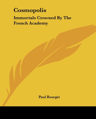 Cover for Paul Bourget · Cosmopolis: Immortals Crowned by the French Academy (Paperback Book) (2004)