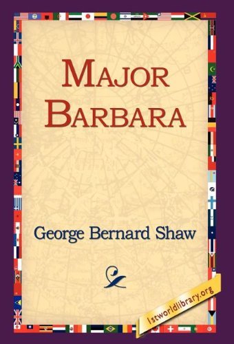 Major Barbara - George Bernard Shaw - Bøger - 1st World Library - Literary Society - 9781421807454 - 12. oktober 2005
