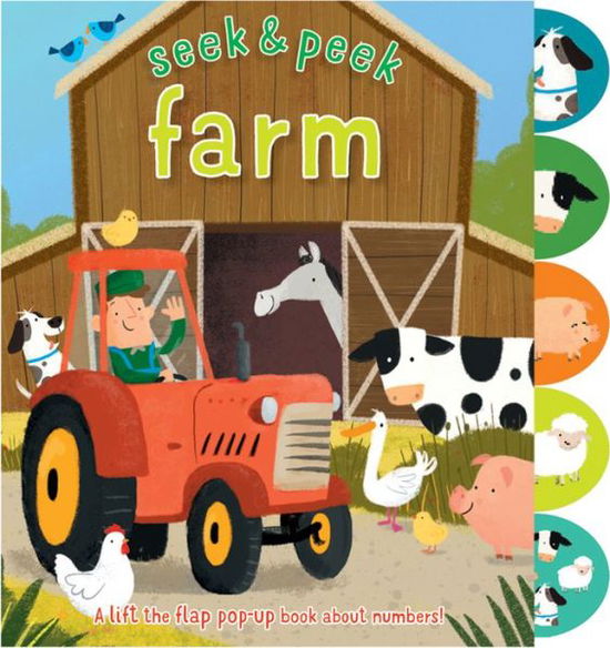 Seek & Peek Farm : A lift the flap pop-up book about numbers! - Elizabeth Golding - Books - B.E.S. Publishing - 9781438050454 - April 1, 2018