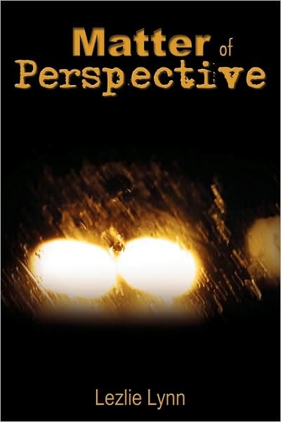 Cover for Lezlie Lynn · Matter of Perspective (Pocketbok) (2009)