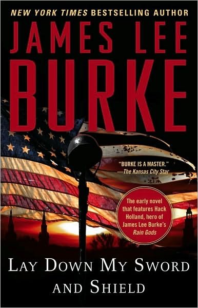 Cover for James Lee Burke · Lay Down My Sword and Shield (Paperback Book) [Reprint edition] (2010)