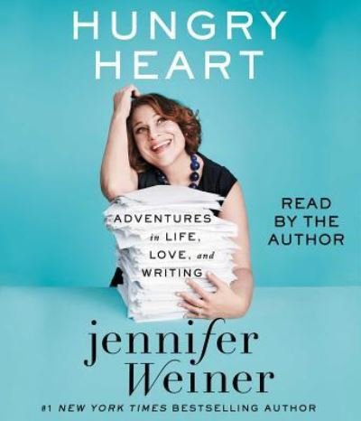 Hungry Heart Adventures in Life, Love, and Writing - Jennifer Weiner - Musik - Simon & Schuster Audio - 9781442361454 - 11. oktober 2016