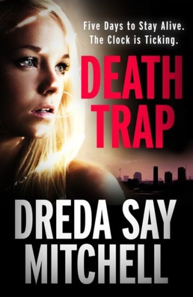 Cover for Dreda Say Mitchell · Death Trap: from the bestselling and critically-acclaimed author of Spare Room - Rio Way Thriller (Pocketbok) (2015)