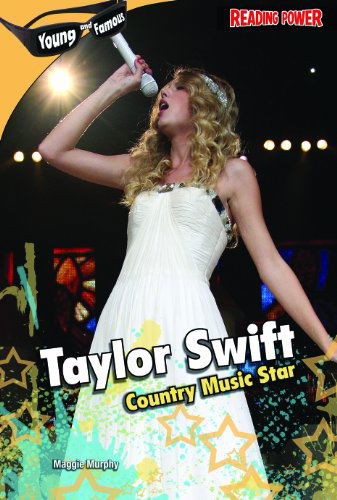 Cover for Maggie Murphy · Taylor Swift: Country Music Star (Reading Power: Young and Famous) (Hardcover Book) (2010)