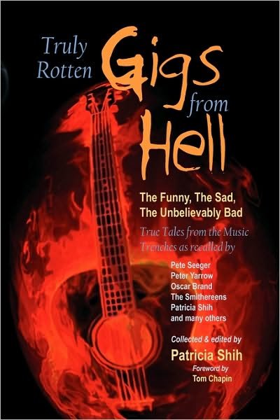 Cover for Patricia Shih · Truly Rotten Gigs from Hell: the Funny, the Sad, the Unbelievably Bad True Tales from the Music Trenches (Pocketbok) (2010)