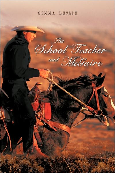 Cover for Simma Leslie · The School Teacher and Mcguire (Paperback Book) (2010)