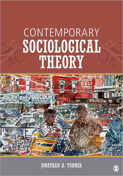 Cover for Jonathan H. Turner · Contemporary Sociological Theory (Paperback Book) (2012)