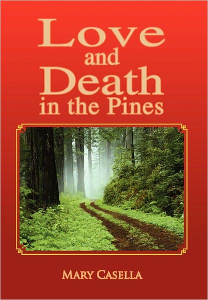 Cover for Mary Casella · Love and Death in the Pines (Hardcover Book) (2011)