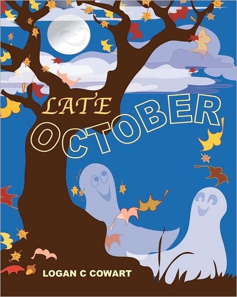 Cover for Logan C Cowart · Late October (Paperback Book) (2011)