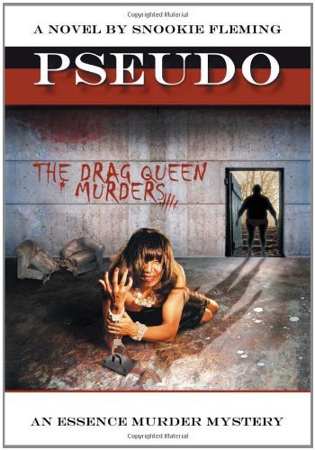 Cover for Snookie Fleming · Pseudo: the Drag Queen Murders (Hardcover Book) (2011)
