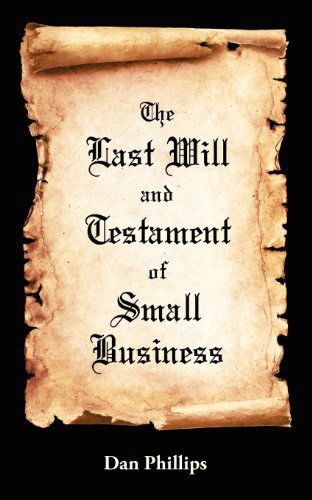 Cover for Dan Phillips · The Last Will and Testament of Small Business (Paperback Book) (2012)