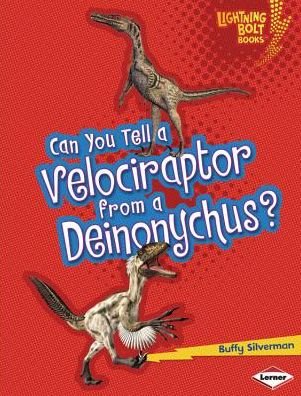 Cover for Robin Nelson · Can You Tell a Velociraptor from a Dienonychus - Lightning Bolt Books Dinosaur Look Alikes (Paperback Book) (2013)