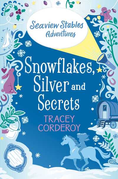 Snowflakes, Silver and Secrets - Seaview Stables Adventures - Tracey Corderoy - Książki - Simon & Schuster Ltd - 9781471170454 - 14 listopada 2019