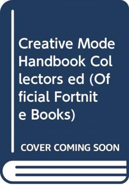 Cover for Epic Games · Creative Mode Handbook Collectors Ed - Official Fortnite Books (Inbunden Bok)