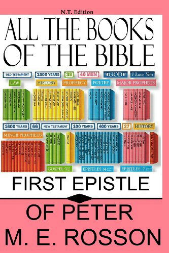 Cover for M. E. Rosson · All the Books of the Bible: First Epistle of Peter (Paperback Book) (2012)
