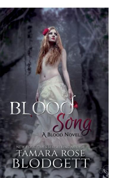 Cover for Tamara Rose Blodgett · Blood Song - Blood (Paperback Book) (2012)