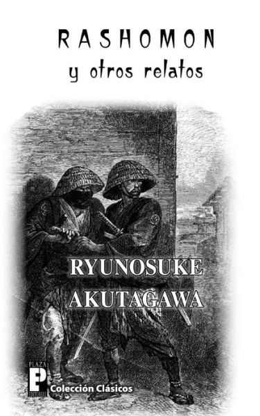 Rashomon Y Otros Relatos - Ryunosuke Akutagawa - Livros - Createspace - 9781481942454 - 9 de janeiro de 2013