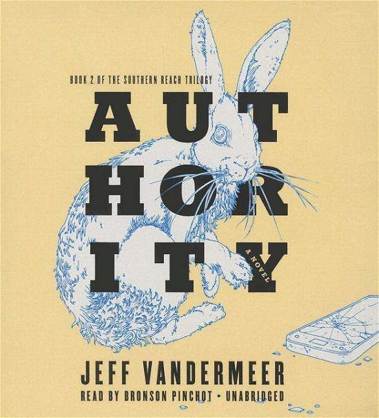 Cover for Jeff Vandermeer · Authority: Library Edition (The Southern Reach Trilogy) (Hörbuch (CD)) [Unabridged edition] (2014)