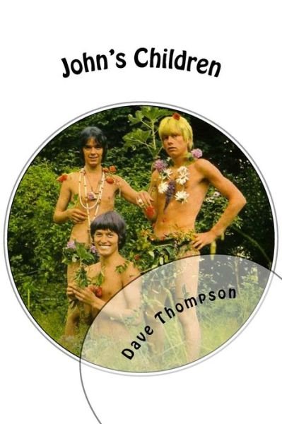 Cover for Dave Thompson · John's Children: a Midsummer Night's Scene &amp; Other Stories (Pocketbok) (2013)