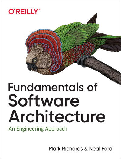 Cover for Mark Richards · Fundamentals of Software Architecture: An Engineering Approach (Taschenbuch) (2020)