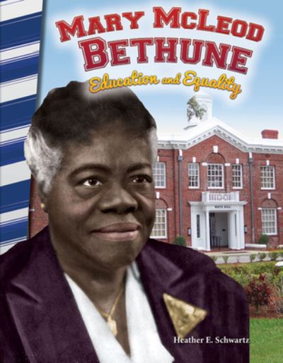 Cover for Heather Schwartz · Mary Mcleod Bethune: Education and Equality (Paperback Book) (2016)