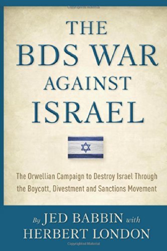 Cover for Jed Babbin · The Bds War Against Israel: the Orwellian Campaign to Destroy Israel Through the Boycott, Divestment and Sanctions Movement (Taschenbuch) (2014)