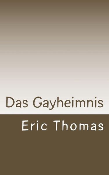 Cover for Eric Thomas · Das Gayheimnis (Pocketbok) (2014)