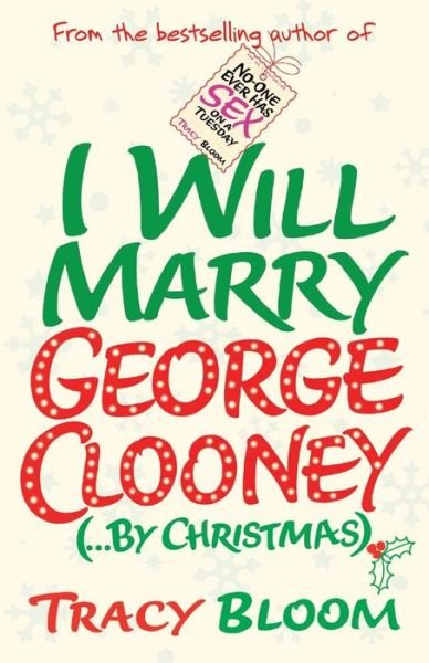 Cover for Tracy Bloom · I Will Marry George Clooney (By Christmas) (Taschenbuch) (2014)