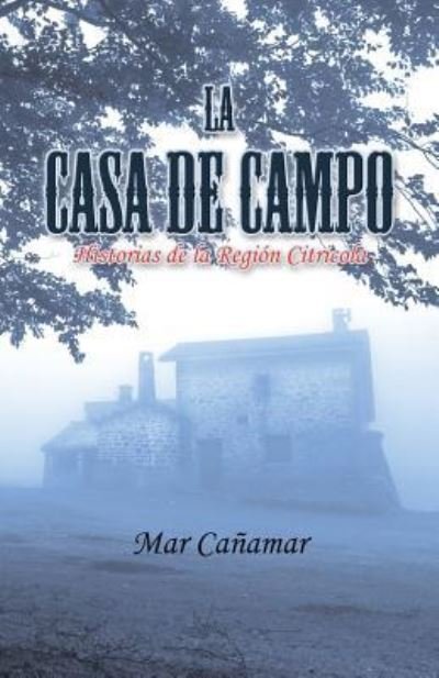 Cover for Mar Cañamar · La Casa de Campo (Paperback Book) (2016)