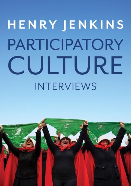 Cover for Henry Jenkins · Participatory Culture: Interviews (Hardcover Book) (2019)