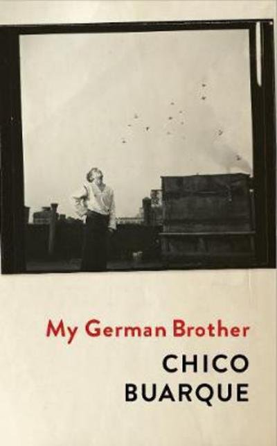 Cover for Chico Buarque · My German Brother (Hardcover bog) (2018)