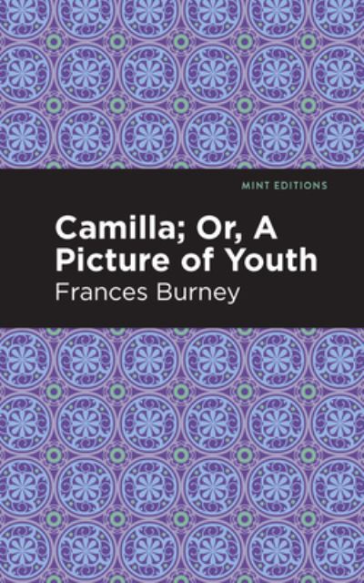 Cover for Frances Burney · Camilla; Or, A Picture of Youth - Mint Editions (Hardcover Book) (2022)