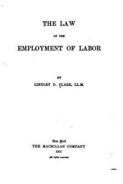 Cover for Lindley D Clark · The Law of the Employment of Labor (Paperback Book) (2015)