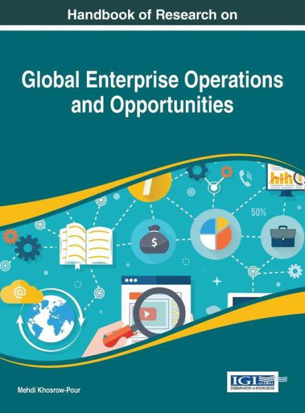 Handbook of Research on Strategic Information Management in the Global Economy - Mehdi Khosrow-Pour - Książki - IGI Global - 9781522522454 - 31 marca 2017