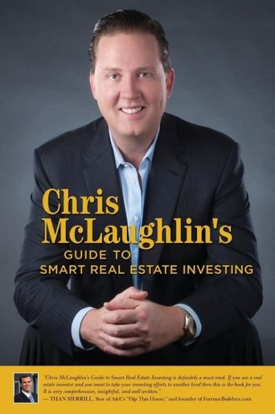 Cover for Chris Mclaughlin · Chris McLaughlin's Guide to Smart Real Estate Investing (Taschenbuch) (2016)