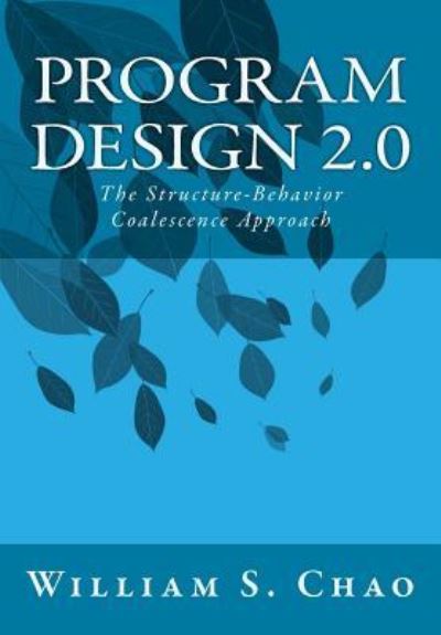 Cover for William S Chao · Program Design 2.0 (Paperback Book) (2015)