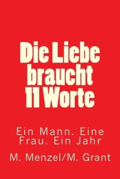 Cover for Max Menzel · Die Liebe braucht 11 Worte (Paperback Book) (2016)