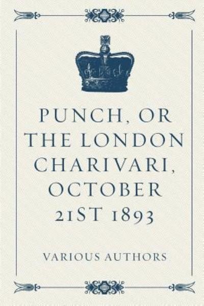 Cover for Various Authors · Punch, or the London Charivari, October 21st 1893 (Paperback Book) (2016)