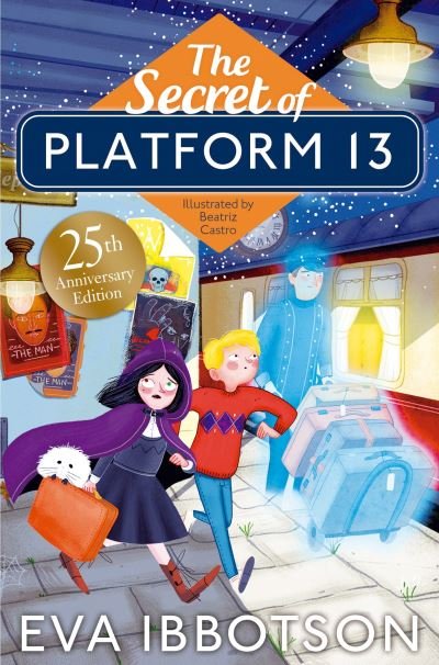 Cover for Eva Ibbotson · The Secret of Platform 13: 25th Anniversary Illustrated Edition (Pocketbok) (2019)