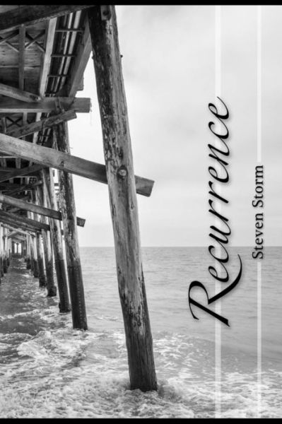 Recurrence - Steven Storm - Książki - Createspace Independent Publishing Platf - 9781530736454 - 27 marca 2016