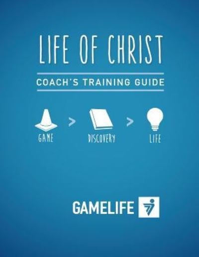 Cover for Dj Bosler · Coach's Training Guide - Life of Christ (Paperback Book) (2016)