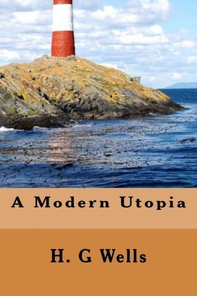 Cover for Hg Wells · A Modern Utopia (Pocketbok) (2016)