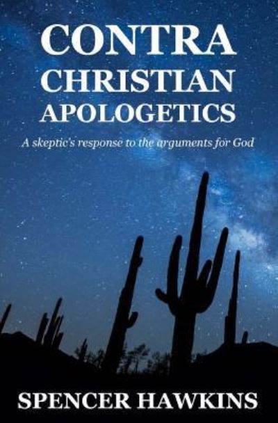 Cover for Spencer Hawkins · Contra Christian Apologetics (Paperback Book) (2016)