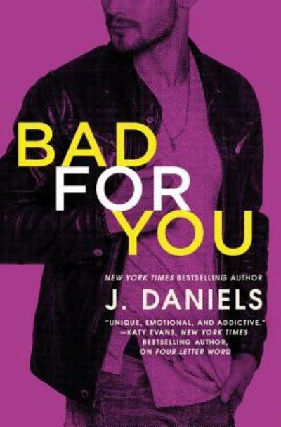 Cover for J. Daniels · Bad for You (Paperback Book) (2018)