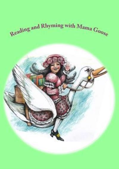 Cover for Mama Goose · Reading and Rhyming with Mama Goose (Taschenbuch) (2017)